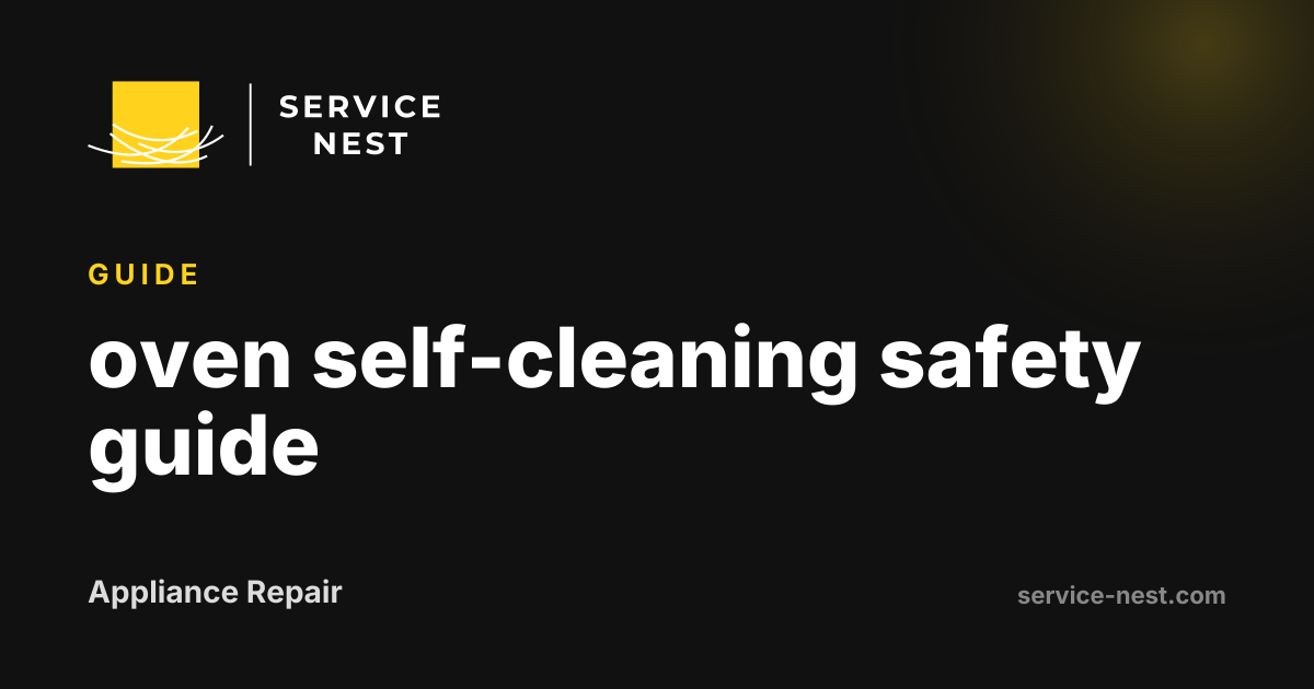oven self-cleaning safety guide