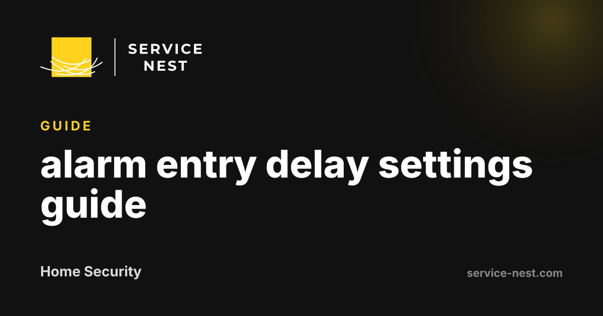 alarm entry delay settings guide
