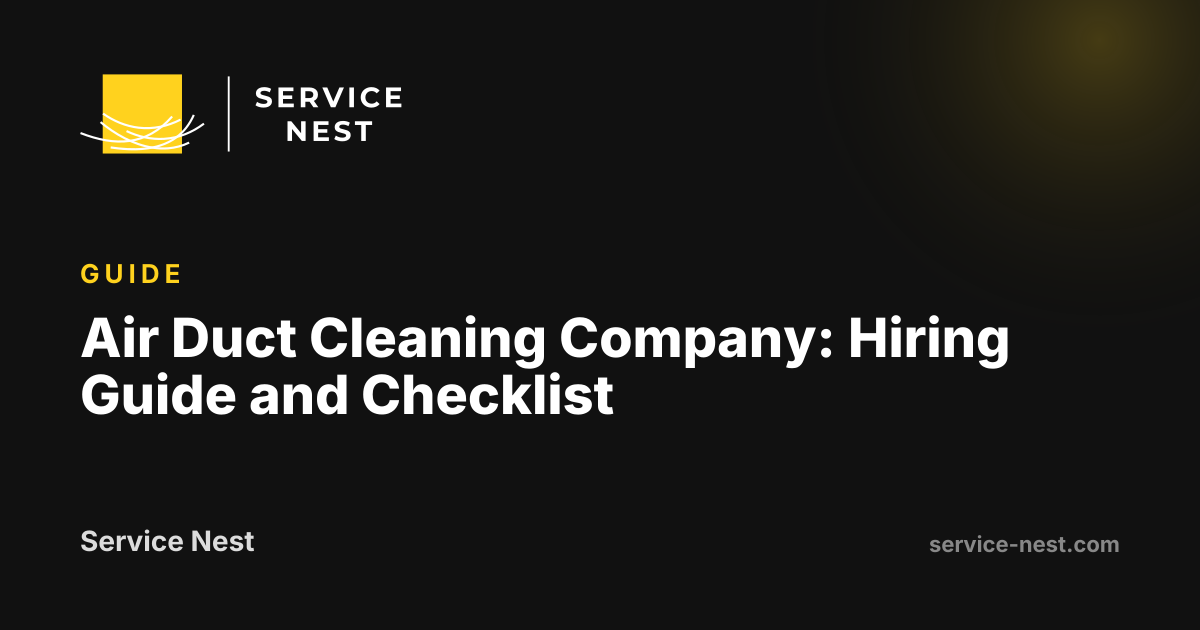 Air Duct Cleaning Company: Hiring Guide and Checklist