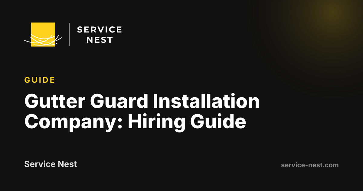 Gutter Guard Installation Company: Hiring Guide